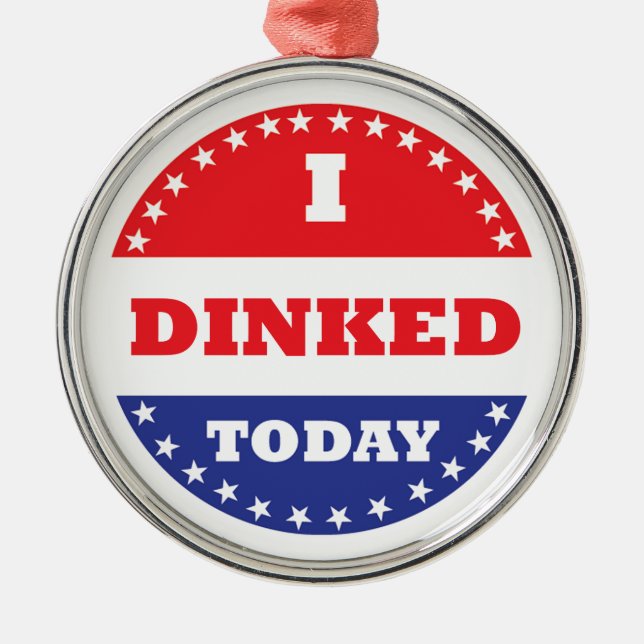 I Dinked Today Pickleball Metal Tree Decoration (Front)