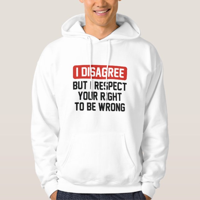 I Disagree Hoodie (Front)