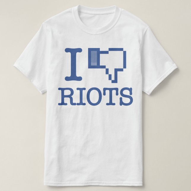 I DISLIKE RIOTS T-Shirt (Design Front)