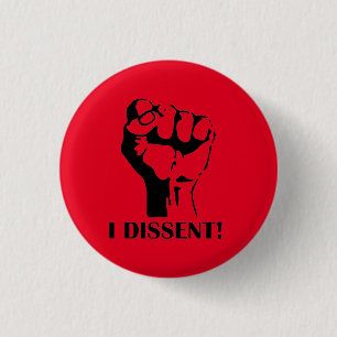 I DISSENT! 3 CM ROUND BADGE
