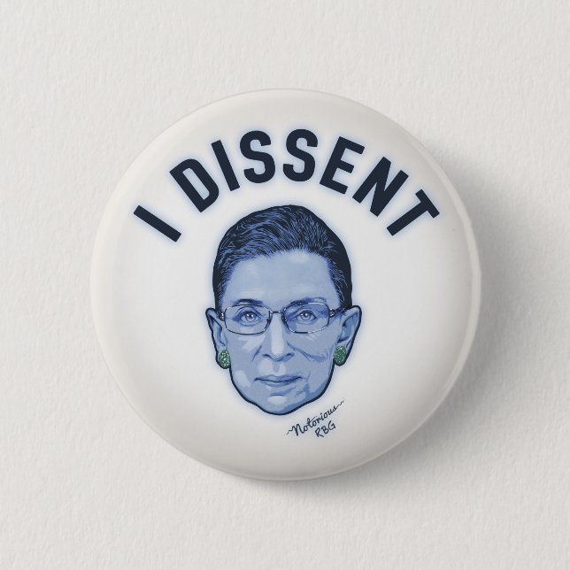 I Dissent 6 Cm Round Badge (Front)