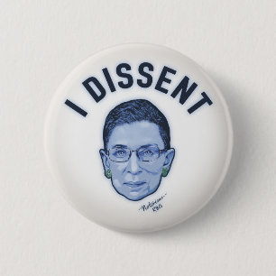 I Dissent 6 Cm Round Badge