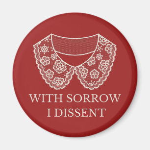 I Dissent Lace Collar Abortion Ban Protest  Magnet