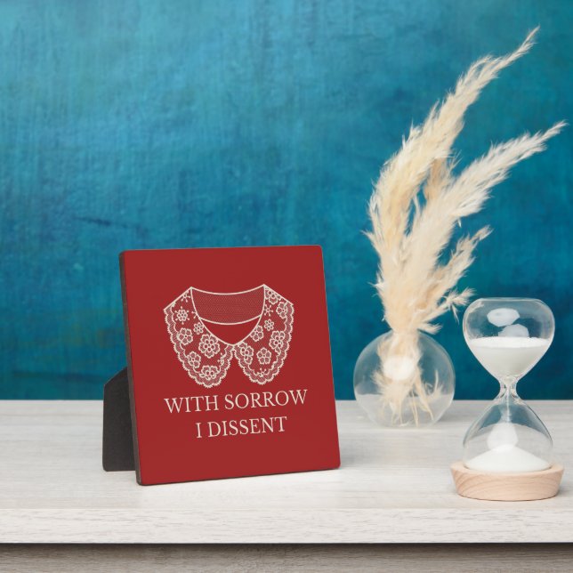 I Dissent Lace Collar Abortion Ban Protest   Plaque (Insitu)