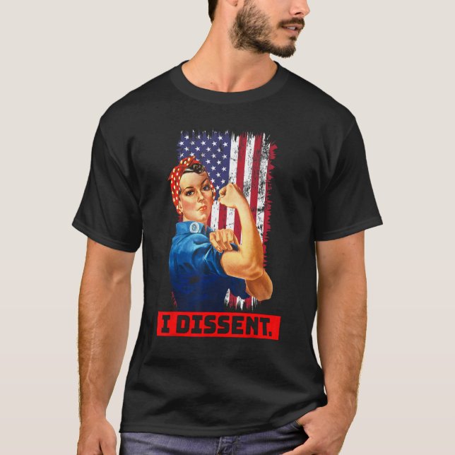 I Dissent  Rosie Riveter  Feminism Pro Choice  Bol T-Shirt (Front)
