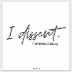 I dissent. Ruth Bader Ginsburg