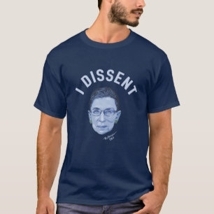 I Dissent T-Shirt