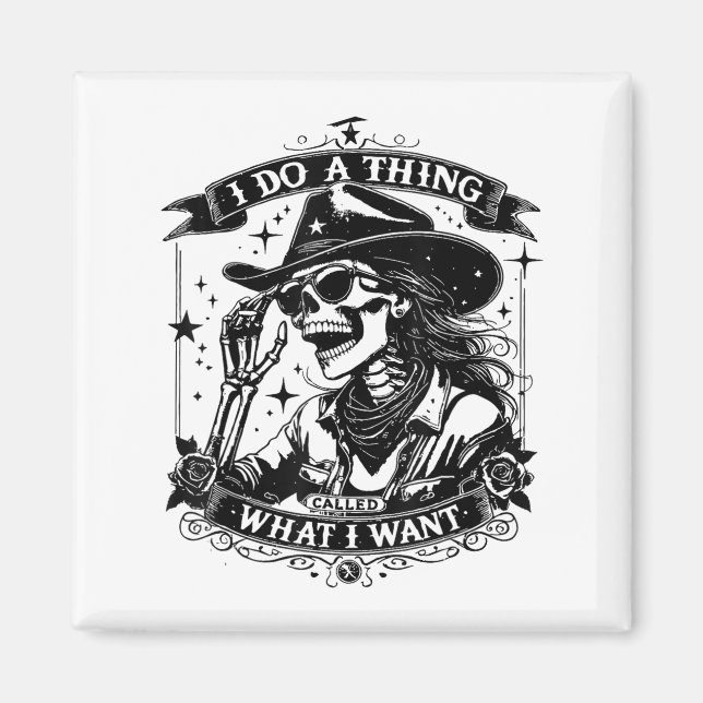 I Do A Thing Called What I Want  Magnet (Front)