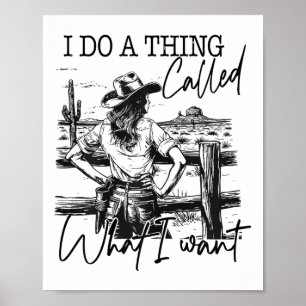 I Do A Thing Called What I Want Vintage Western Co Poster