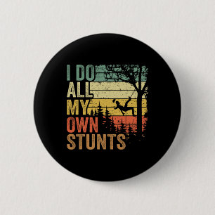 I Do All My Own Stunts Arborist Dad Vintage Tree C 6 Cm Round Badge