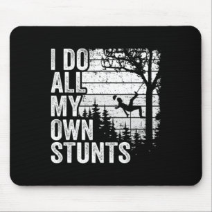 I Do All My Own Stunts Arborist Mens Vintage Tree Mouse Mat
