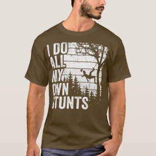 I Do All My Own Stunts Arborist Mens Vintage Tree T-Shirt