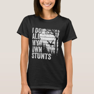 I Do All My Own Stunts Arborist Mens Vintage Tree T-Shirt
