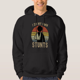 I Do All My Own Stunts Broken Bones Vintage Hoodie