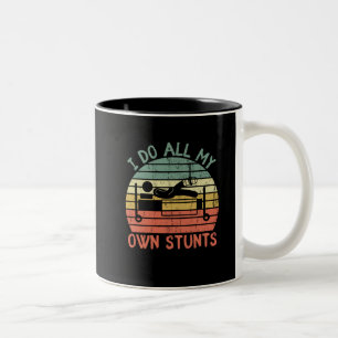 I do all my own stunts funny enjury leg Two-Tone coffee mug