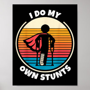 I Do All My Own Stunts Get Well Soon Poster