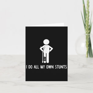 I Do All My Own Stunts Shirt Get Well Gift Funny I Card