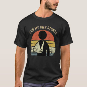 I Do All My Own Stunts Vintage Broken Bones T-Shirt