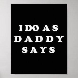 I Do As Daddy Says  Poster