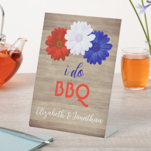 I Do BBQ Patriotic Floral Pedestal Sign