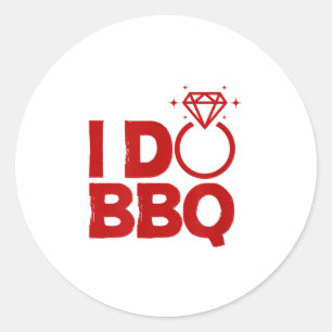 I Do Bbq Wedding Party Rehearsal Dinner Bridal Sho Classic Round Sticker