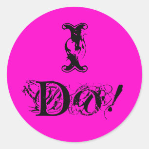 I Do Classic Round Sticker