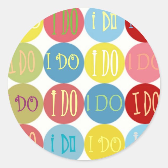 I DO COLORED DOTS CLASSIC ROUND STICKER (Front)