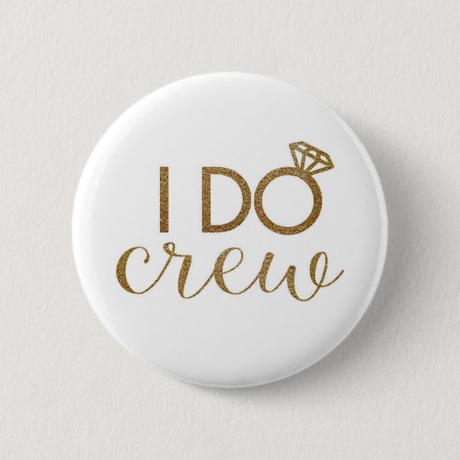 I Do Crew - Bachelorette Party - Bridesmaid 6 Cm Round Badge (Front)