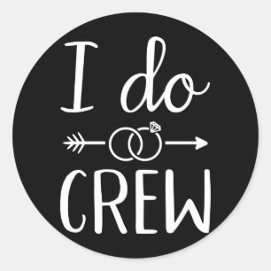 I do Crew bachelorette party Classic Round Sticker