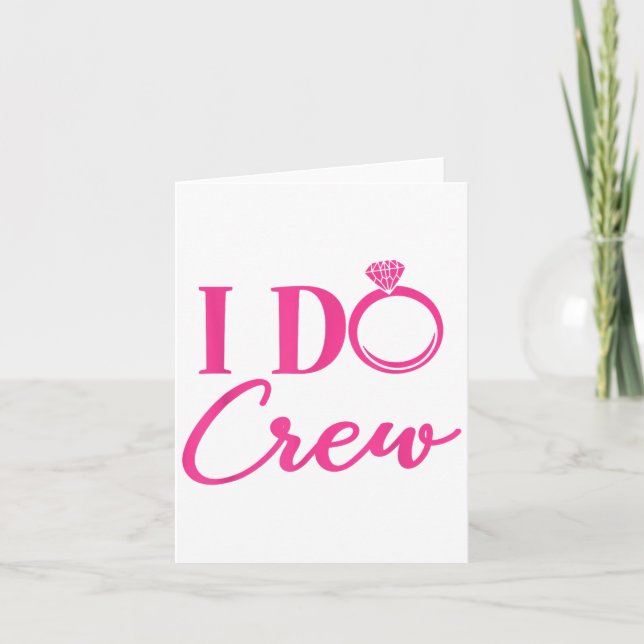 I Do Crew, Bachelorette Party, Matching, Group, Br Card (Front)