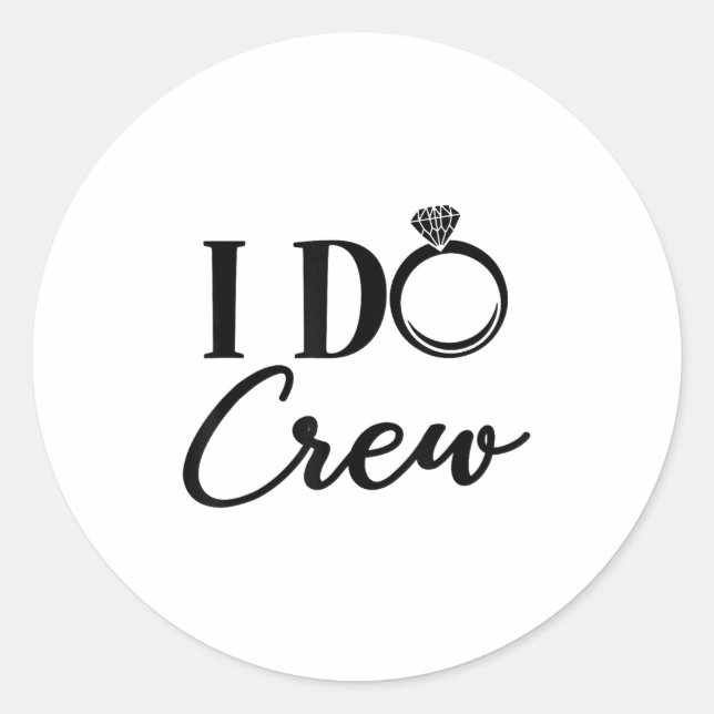 I Do Crew, Bachelorette Party, Matching, Group Bri Classic Round Sticker (Front)