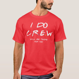 I Do Crew Bachelorette Party Men Women girl T-Shirt