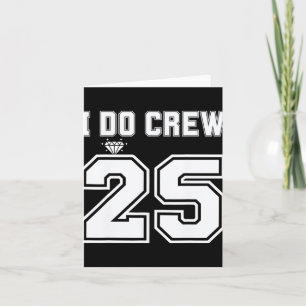 I Do Crew Bride 2025 Bridal Squad Couples Party Ba Card
