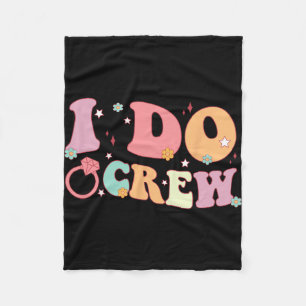 I Do Crew Bride And Bridesmaid Groovy Bachelorette Fleece Blanket