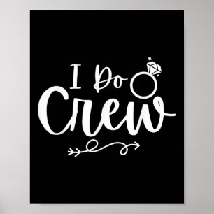 I Do Crew Bride Groom Bachelor Bachelorette Party  Poster