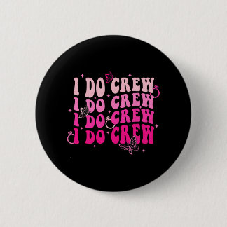I Do Crew Bride Squad Bridesmaid Retro Bachelorett 6 Cm Round Badge