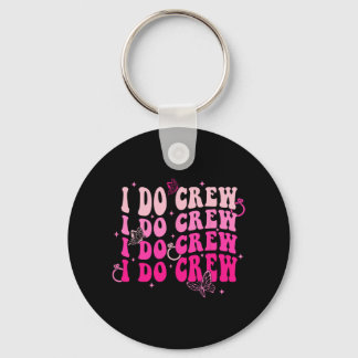 I Do Crew Bride Squad Bridesmaid Retro Bachelorett Key Ring