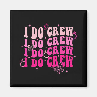 I Do Crew Bride Squad Bridesmaid Retro Bachelorett Magnet