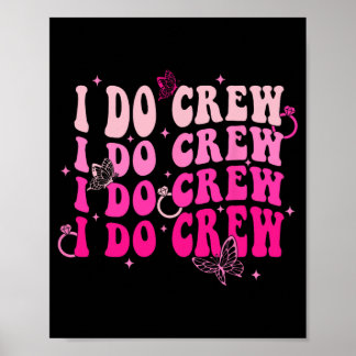 I Do Crew Bride Squad Bridesmaid Retro Bachelorett Poster