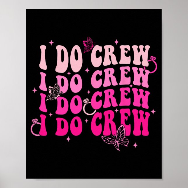 I Do Crew Bride Squad Bridesmaid Retro Bachelorett Poster (Front)