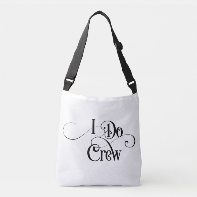 I Do Crew Crossbody Bag (Front)