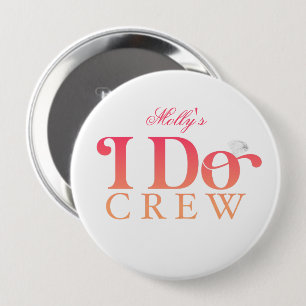 I Do Crew - Custom Wedding Party Design  10 Cm Round Badge