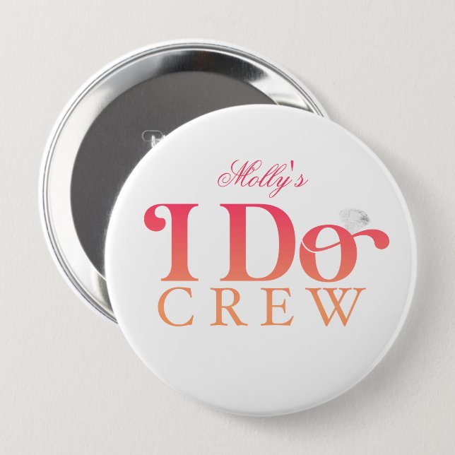 I Do Crew - Custom Wedding Party Design  10 Cm Round Badge (Front & Back)