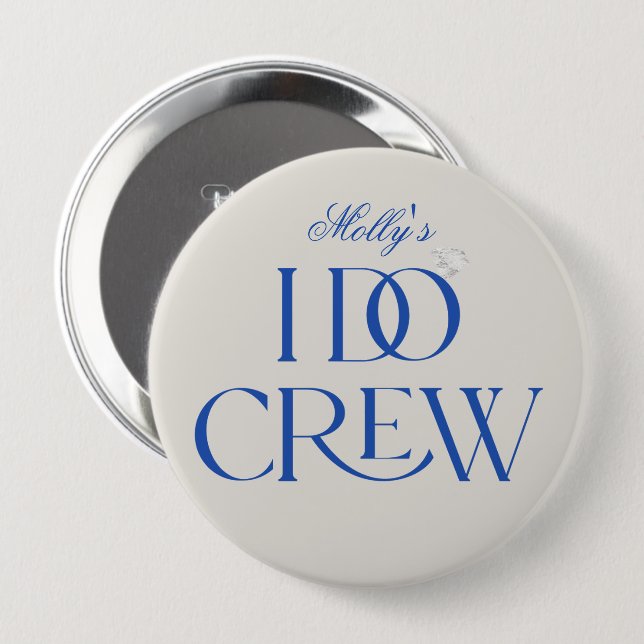 I Do Crew - Custom Wedding Party Design  10 Cm Round Badge (Front & Back)