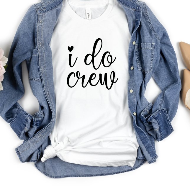   I do Crew Funny  Heart White Bachelorette Party T-Shirt (Creator Uploaded)