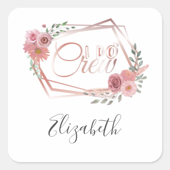 I Do Crew Pink Floral Blush Pink Flowers Greenery  Square Sticker (Front)