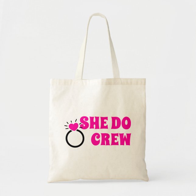 I Do Crew | She Do Crew Bachelorette Bride Goodie  Tote Bag (Front)