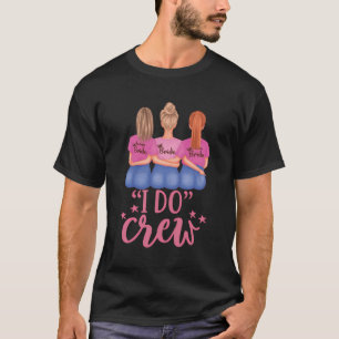 I Do Crew Shirts Black And White Bride Bachelorett