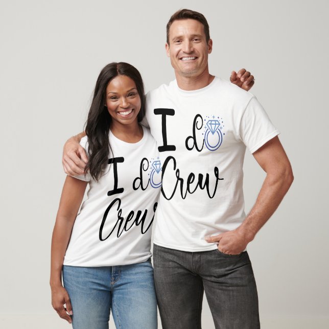 I Do Crew Wedding Bridal Shower Men T-Shirt (Unisex)