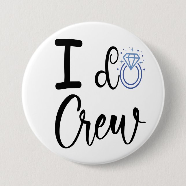 I Do Crew Wedding Bridal Shower Round 7.5 Cm Round Badge (Front)